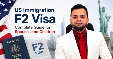 US Immigration F2 Visa: Complete Guide for Spouses and Children