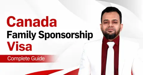 Canada Family Sponsorship Visa: Complete Guide