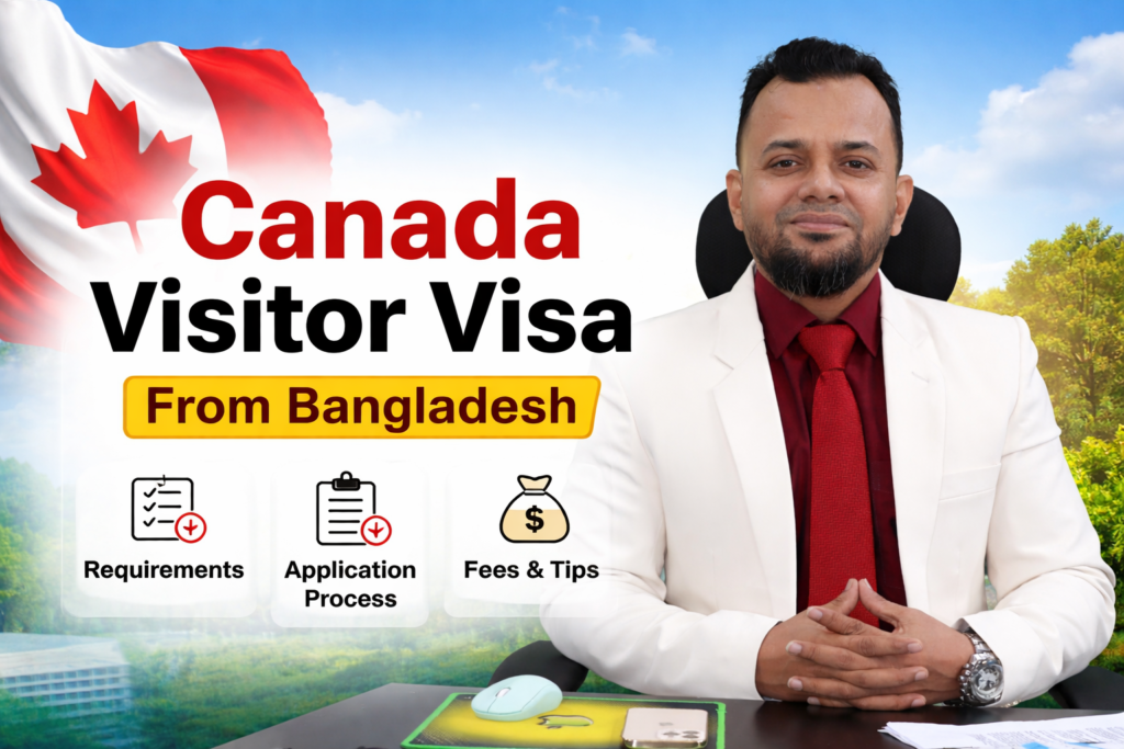 Apply for Canada visitor visa from Bangladesh. Check requirements, documents, fees, bank balance, processing time, and expert approval tips.
