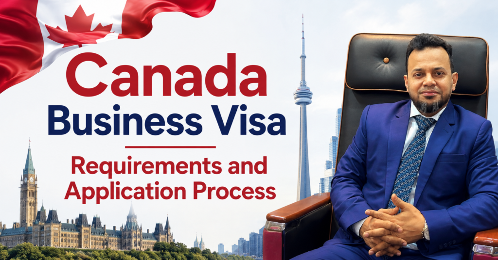 Canada Business Visa Requirements and Application Process